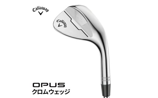 キャロウェイ OPUS クロムウェッジ N.S.PRO 950GH neo(S) 48度(バウンス 10 S)