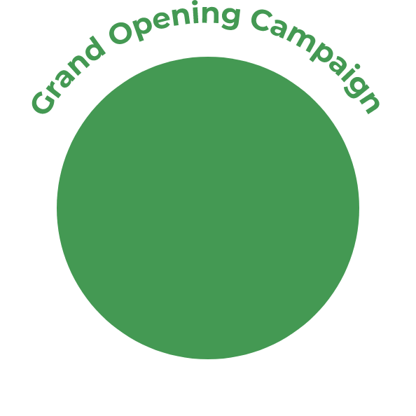 Grand Opening Campaign