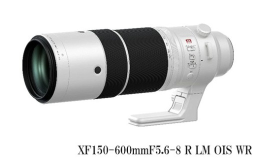富士フイルム レンズ XF150-600mmF5.6-8 R LM OIS WR